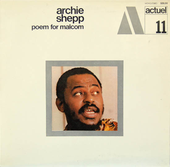 Archie Shepp — Poem For Malcom
