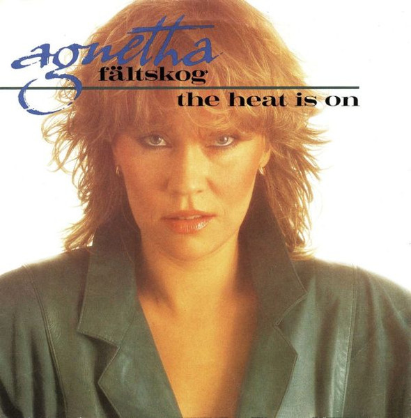 Agnetha Fältskog — The Heat Is On