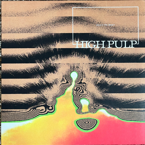 High Pulp — Days In The Desert