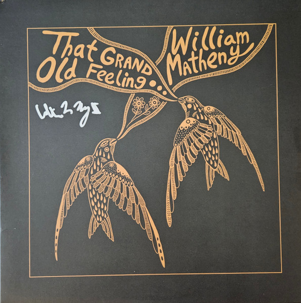 William Matheny — That Grand, Old Feeling