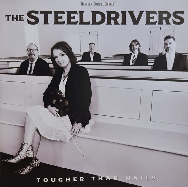 The SteelDrivers — Tougher Than Nails