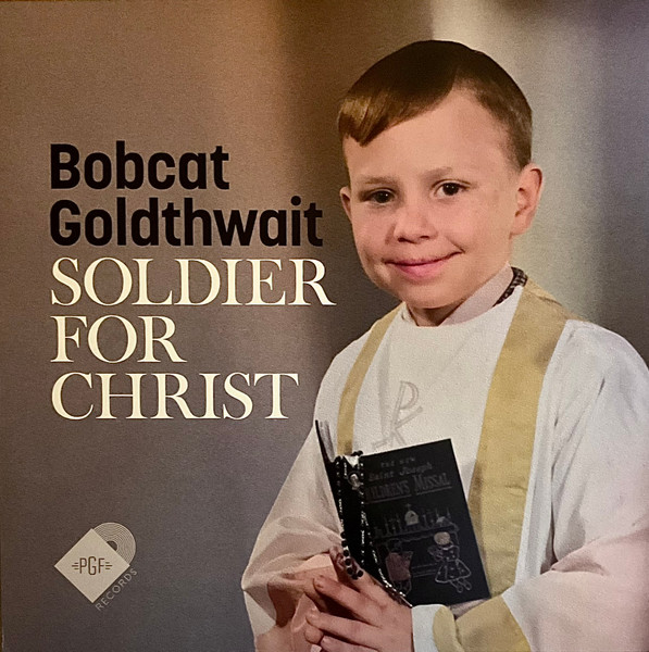 Bobcat Goldthwait — Soldier for Christ 2023 Sealed
