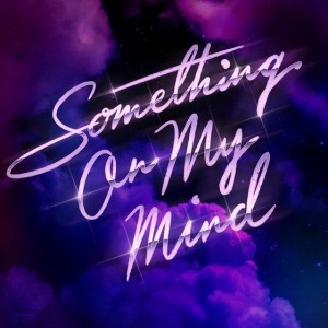 Purple Disco Machine & Duke Dumont & Nothing But Thieves — Something On My Mind