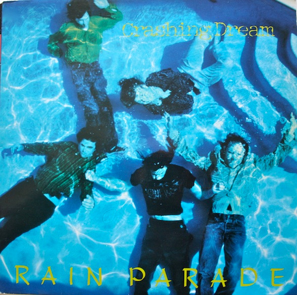 Rain Parade — Crashing Dream