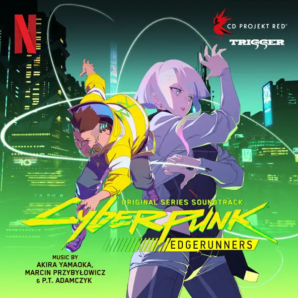 Akira Yamaoka , Marcin Przybyłowicz & P.T. Adamczyk — Cyberpunk: Edgerunners (Original Series Soundtrack)