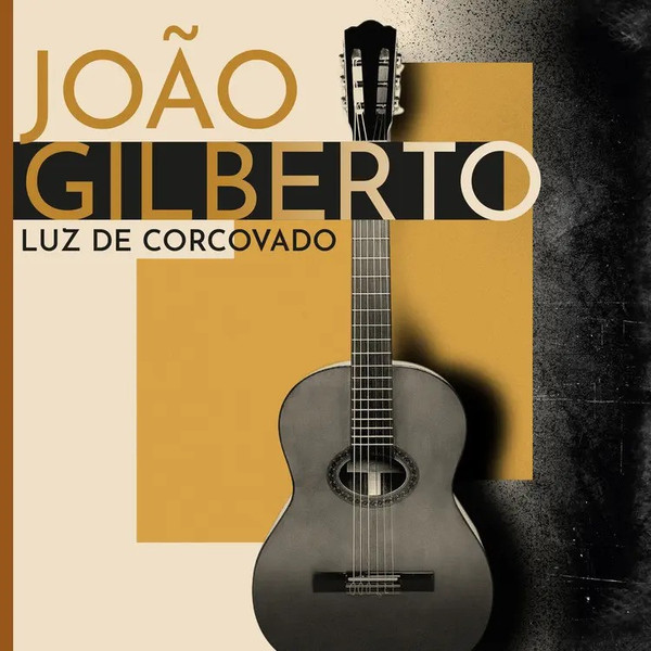 João Gilberto — Luz De Corcovado