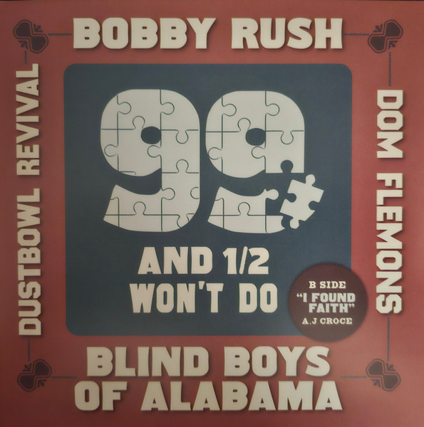 Bobby Rush — 99 And A 1/2 Won't Do
