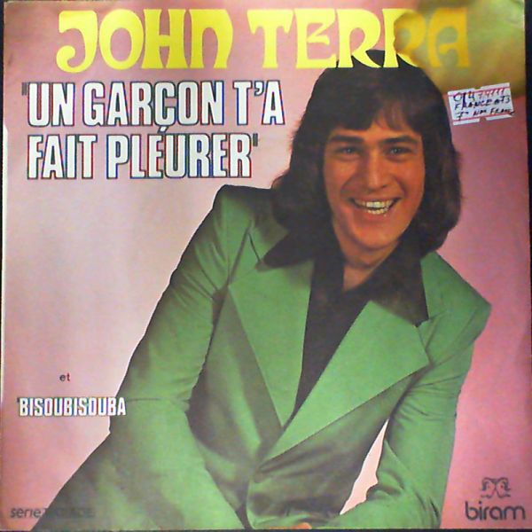Terra John — UN GARCON T'A FAIT PLEURER