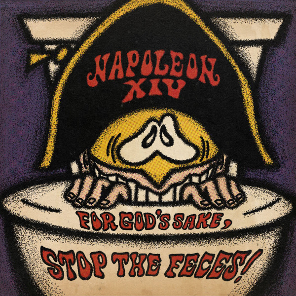 Napoleon XIV — For God's Sake, Stop The Feces!