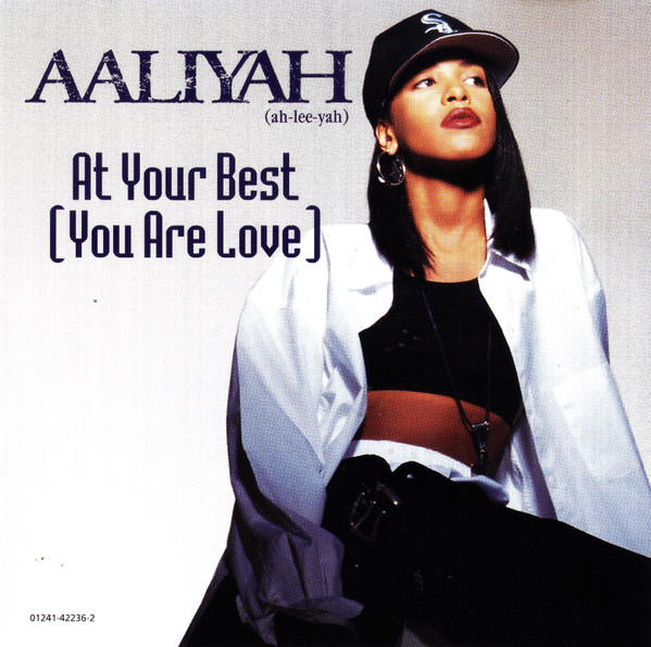 Aaliyah — (At Your Best) You Are Love