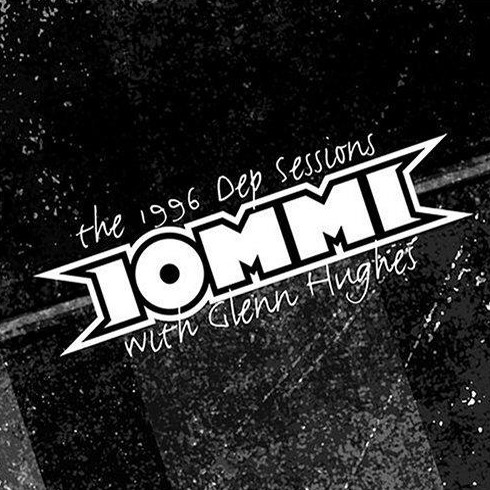 Tony Iommi With Glenn Hughes — The 1996 Dep Sessions
