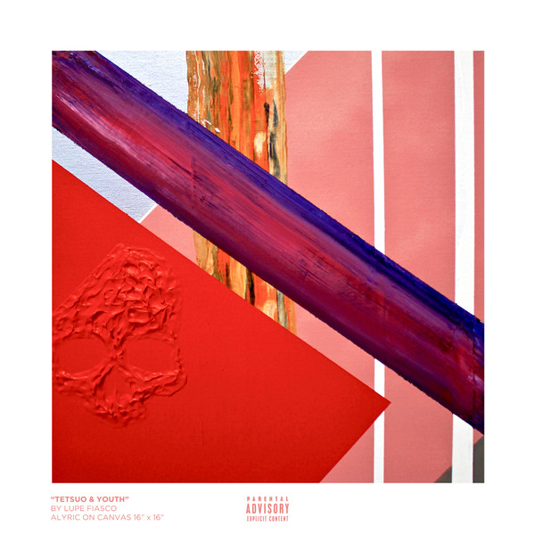 Lupe Fiasco — Tetsuo & Youth