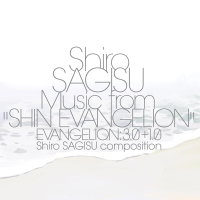 Shiro Sagisu — Music from 'Shin Evangelion': 3.0+1.0