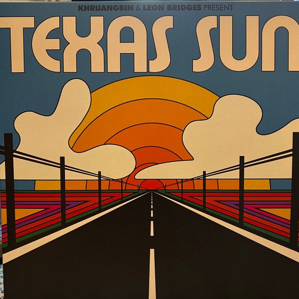 KHRUANGBIN & LEON ... — TEXAS SUN