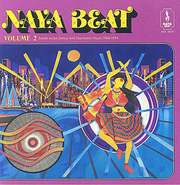 Various — Naya Beat Volume 2 (South Asian Dance And Electronic Music 1988-1994)