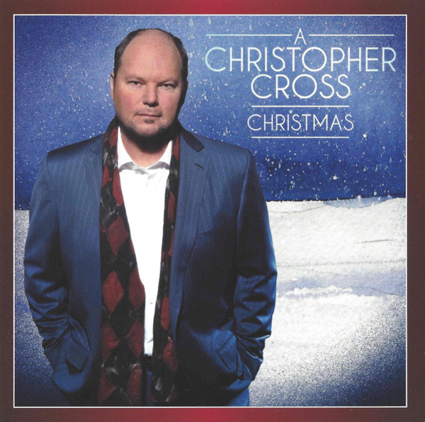 Christopher Cross — A Christopher Cross Christmas
