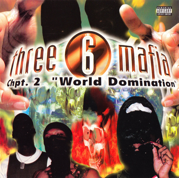 Three 6 Mafia — Chpt. 2: "World Domination"
