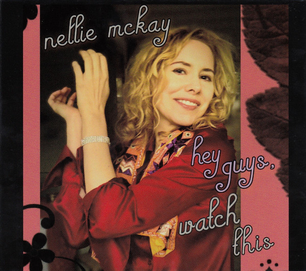 Nellie McKay — Hey Guys, Watch This