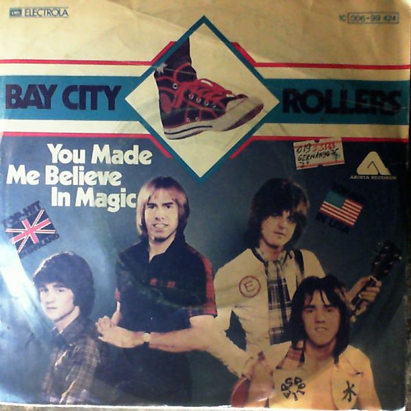 Bay City Rollers (B. C. R.) — You Made Me Believe In Magic / Are You Cuckoo