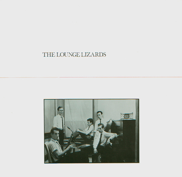 Lounge Lizards — The Lounge Lizards