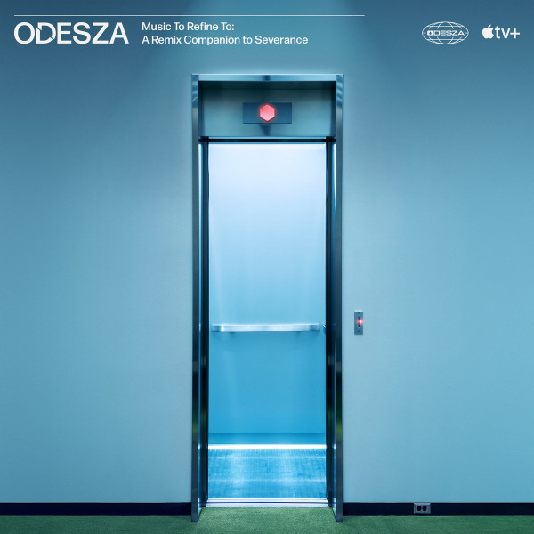 Odesza — Music To Refine To: A Remix Companion to Severance