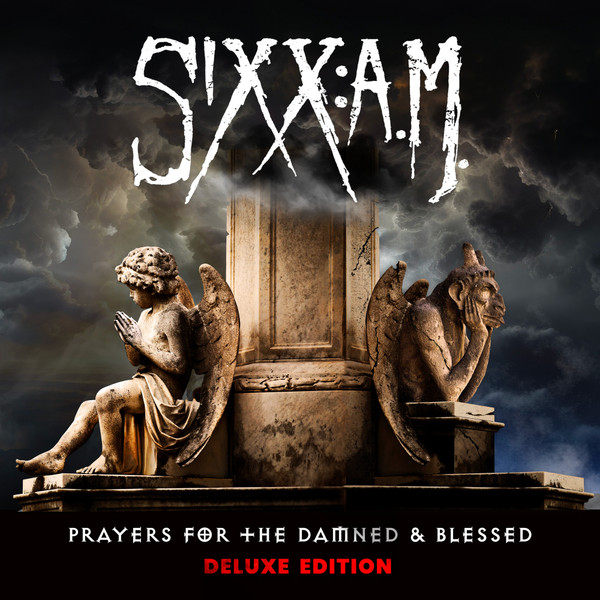 Sixx:A.M. — Prayers For The Damned & Blessed Deluxe Edition