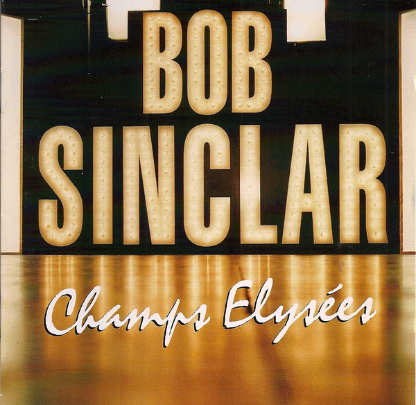 Bob Sinclar — Champs Elysées