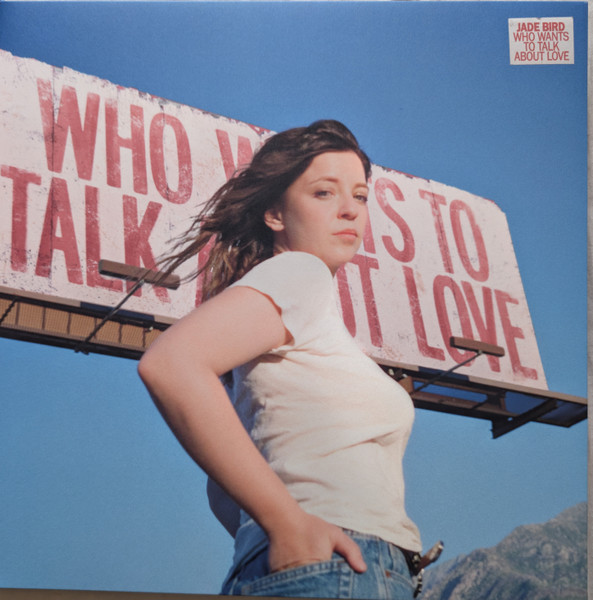 Jade Bird — Who Wants To Talk About Love
