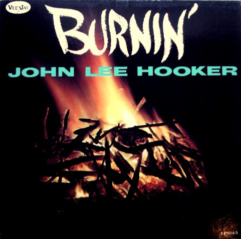 John Lee Hooker — Burnin'