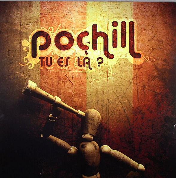 Pochill — Tu Es Là?