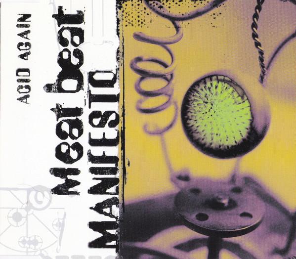 Meat Beat Manifesto — Acid Again