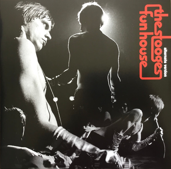 The Stooges — Fun House (Alternate Version)