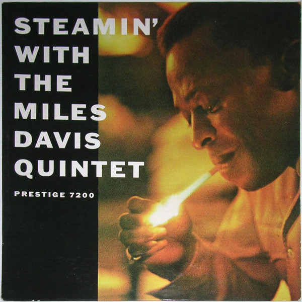 The Miles Davis Quintet — Steamin' With The Miles Davis Quintet