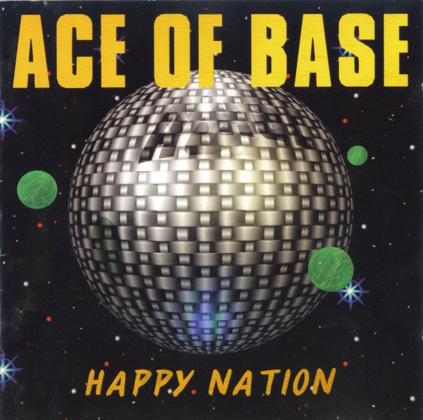 Ace Of Base — Happy Nation