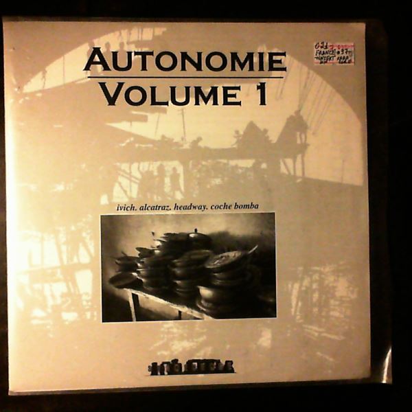 Various Artists (Ivich / Alcatraz / Headway / Coche Bomba) — Autonomie Volume 1