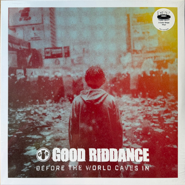 Good Riddance — Before The World Caves In