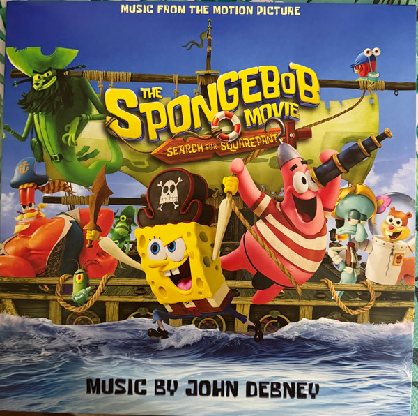 John Debney — The Spongebob Movie: Search For Squarepants (Music From The Motion Picture)