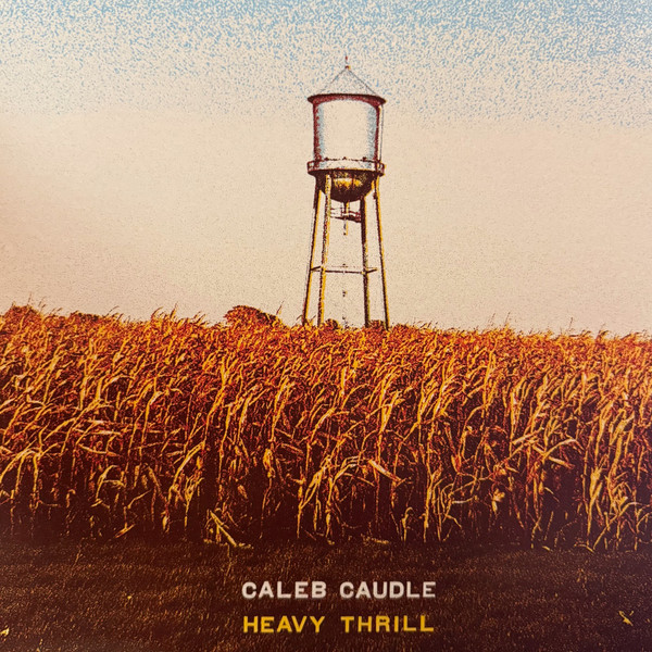 Caleb Caudle — Heavy Thrill