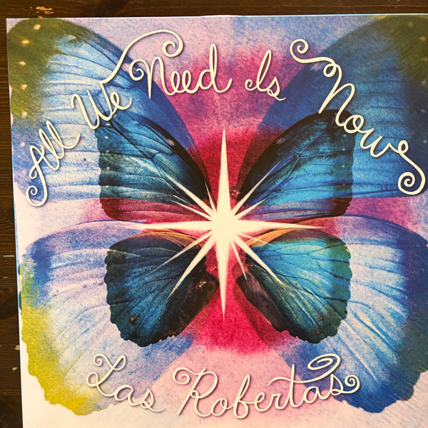 Las Robertas — All We Need Is Now