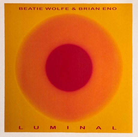 Brian Eno; Wolfe, Beatie — Luminal