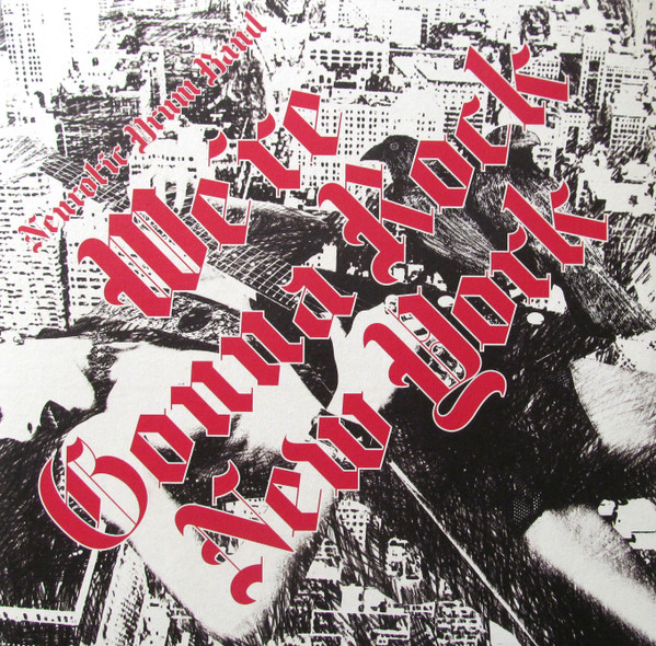 Neurotic Drum Band — We're Gonna Rock New York