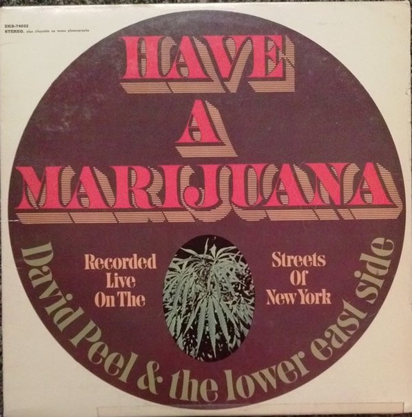 David Peel & The Lower East Side — Have A Marijuana