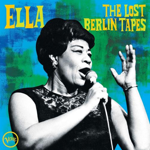 Ella Fitzgerald — Ella: The Lost Berlin Tapes