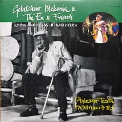 GETATCHEW MEKURIA & THE EX & FRIENDS — Y'Anbessaw Tezeta