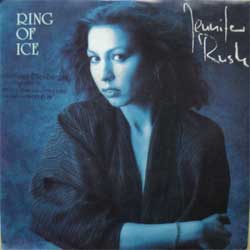 JENNIFER RUSH — Ring Of Ice - Never Gonna Turn Back Again