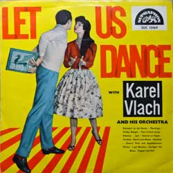 KAREL VLACH AND HIS ORCHESTRA — Let Us Dance With Karel Vlach And His Orchestra