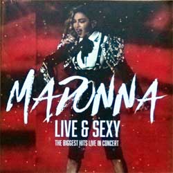 MADONNA — Live & Sexy: The Biggest Hits Live In Concert