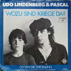 UDO LINDENBERG & PASCAL — Wozu Sind Kriege Da? - Gegen die Stromung