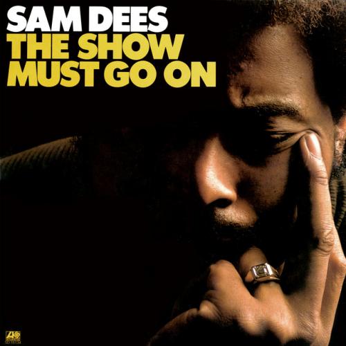 Sam Dees — The Show Must Go On (Analogue)