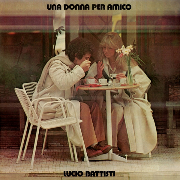 Lucio Battisti — Una Donna Per Amico